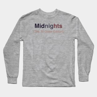 Til Dawn Edition Long Sleeve T-Shirt